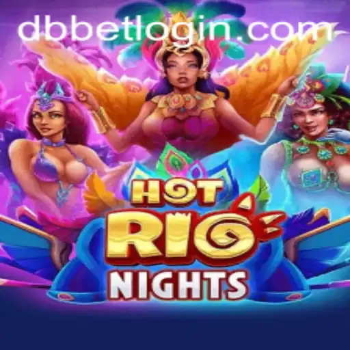 HotRioNights: A Dazzling Bet Adventure with DBbet